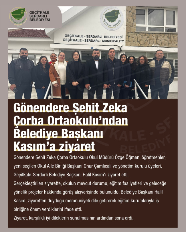 G&Ouml;NENDERE ŞEHİT ZEKA &Ccedil;ORBA ORTAOKULU&rsquo;NDAN BELEDİYE BAŞKANI KASIM&rsquo;A ZİYARET